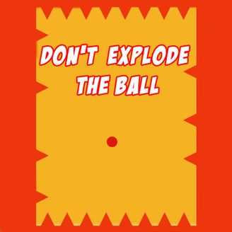 Dont Explode the Ball