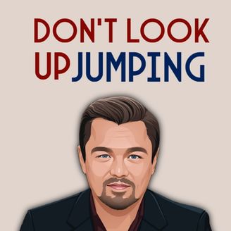 Don`t Look Up : Jumping