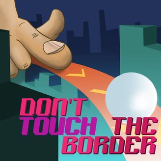 Do not touch the border